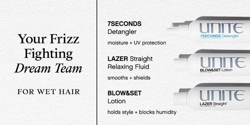 Unite: iDream Team For Wet Hair.