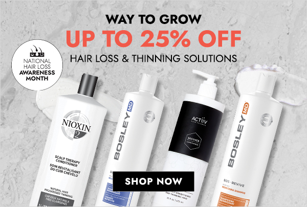 Way to Grow! Up to 25% Off hair loss and thinning solutions. Click here to shop now!