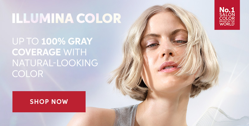 No. 1 Salon Color Brand in the World: ILLUMINA COLOR UP TO 100% GRAY COVERAGE WITH NATURAL-LOOKING COLOR - SHOP NOW