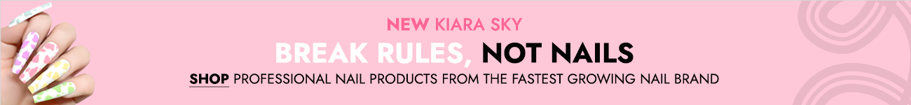 Break Rules, Not Nails! Explore New Kiara Sky. Click here to learn more!