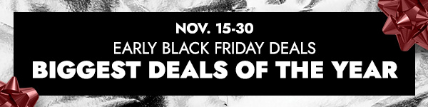 Nov. 15-30 | Black Friday Deals. Biggest Deals Of The Year. Enjoy holiday savings that will boost your business.