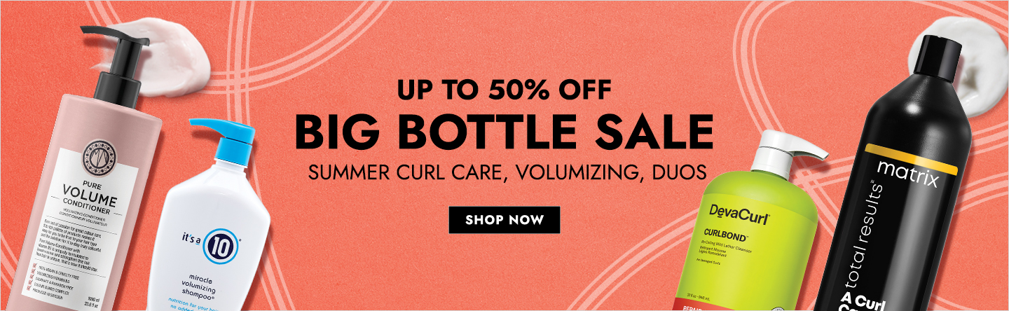 Big bottle sale up to 50% off! Summer Curl Care, Volumizing, Duos. Click here to shop now!