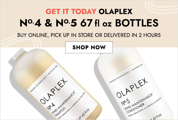 Get it today: Olaplex No. 4 and No. 5 67 fl oz bottles. Buy online and pick up in store, or get it delivered in two hours. Click here to shop now!
