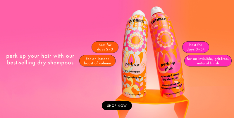 Perk up your hair with our best selling dry shampoos. Perk Up dry shampoo is best for 2 to 3 days after washing and gives an instant boost of volume. Perk Up Plus dry shampoo is best for 3 to 5 or more days after washing and gives an invisible, grit-free, natural finish. Click here to shop Amika dry shampoos now!